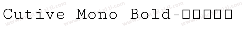 Cutive Mono Bold字体转换
